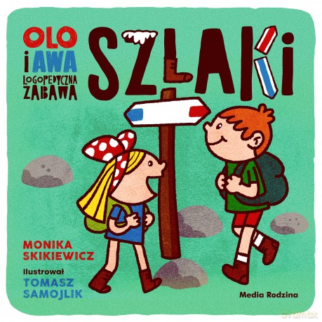 Olo i Awa. Logopedyczna zabawa. Szlaki - Monika Skikiewicz [KSIĄŻKA]