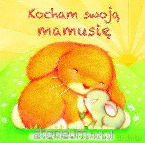 Kocham swoją mamusię [KSIĄŻKA]
