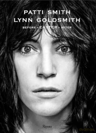 Patti Smith. Before Easter After wer. angielska - Patti Smith, Lynn Goldsmith [KSIĄŻKA]