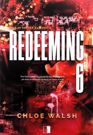 Redeeming 6. Część 2 - Chloe Walsh [KSIĄŻKA]