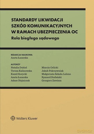 Standardy likwidacji szkód komunikacyjnych w ramach ubezpieczenia OC [KSIĄŻKA]