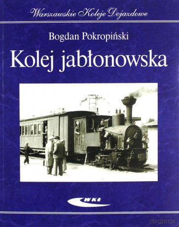 Kolej jabłonowska [KSIĄŻKA]