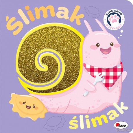 Ślimak ślimak. Rymowanki dotykanki [KSIĄŻKA]