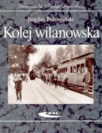 Kolej wilanowska [KSIĄŻKA]