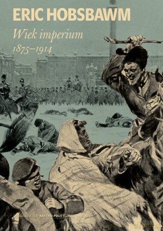 Wiek imperium: 1875-1914 wyd. 2 - Eric Hobsbawm [KSIĄŻKA]