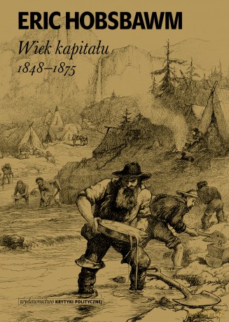 Wiek kapitału 1848-1875 - Eric Hobsbawm [KSIĄŻKA]