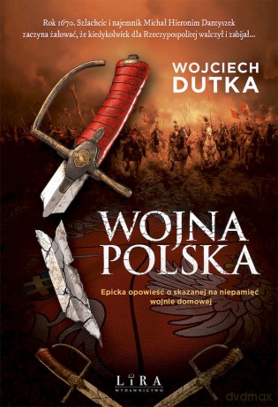 Wojna polska - Wojciech Dutka [KSIĄŻKA]