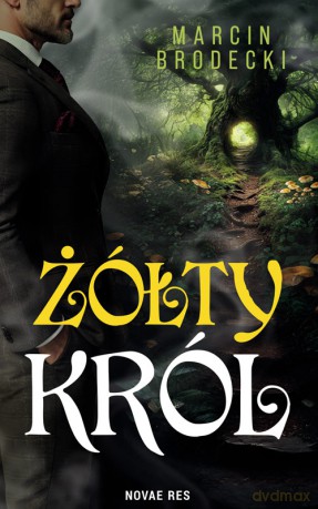 Żółty król - Marcin Borodecki [KSIĄŻKA]