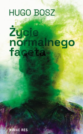 Życie normalnego faceta - Hugo Bosz [KSIĄŻKA]