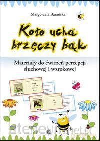 Kolo ucha brzęczy bąk [KSIĄŻKA]