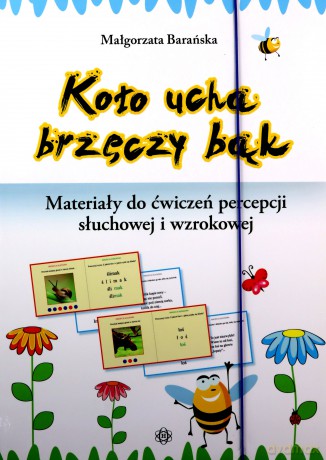 Kolo ucha brzęczy bąk [KSIĄŻKA]