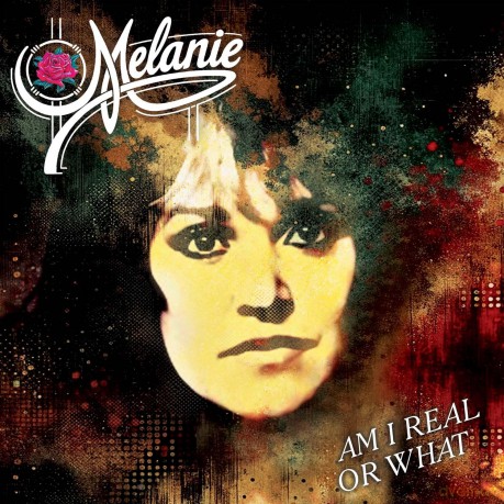Melanie: Am I Real Or What [CD]