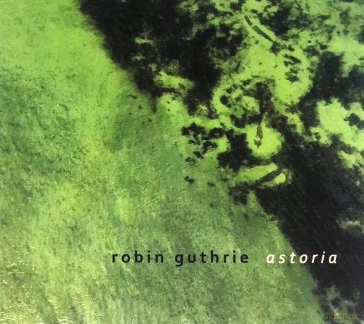 Robin Guthrie: Astoria EP [CD]