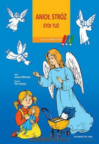 Kolorowanka - Anioł Stróż stoi tuż [KSIĄŻKA]