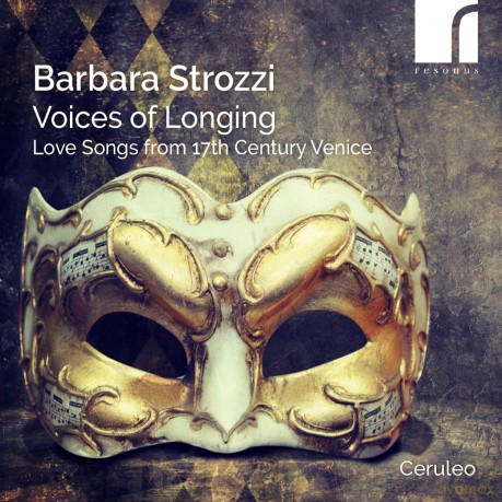 Ceruleo: Barbara Strozzi: Voices Of Longing - Love Songs From 17th Century Venice [CD]