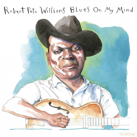 Robert Pete Williams: Blues On My Mind [2CD]
