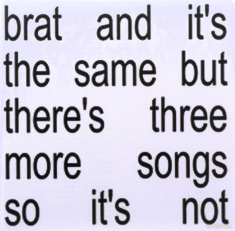 Charli Xcx: Brat And Its The Same But Theres Three More Songs So Its Not [CD]
