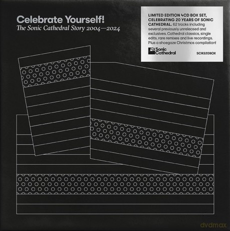 Celebrate Yourself! The Sonic Cathedral Story 2004-2024 [4CD]