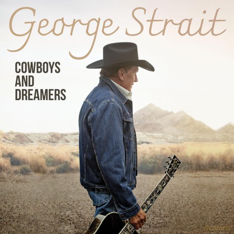 George Strait: Cowboys And Dreamers [CD]