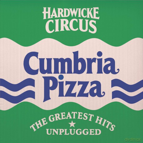 Hardwicke Circus: Cumbria Pizza [CD]
