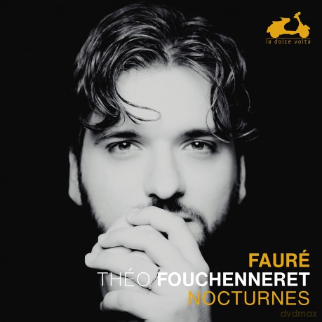 Theo Fouchenneret: Faure: Nocturnes [CD]