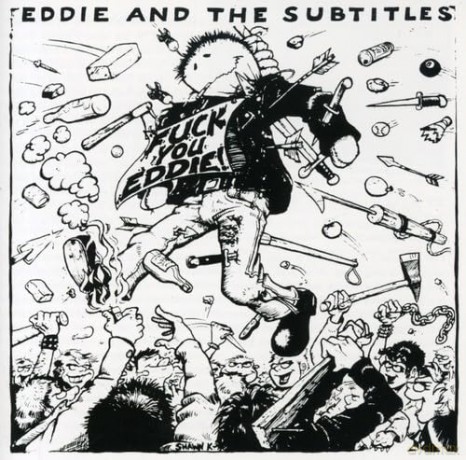Eddie And The Subtitles: Fuck You Eddie! [CD]