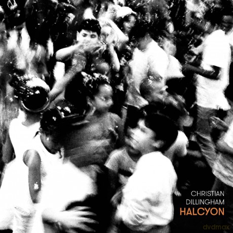 Christian Dillingham: Halcyon [CD]