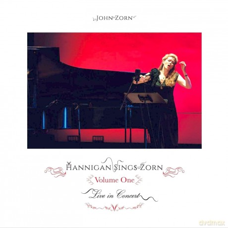 John Zorn: Hannigan Sings Zorn Volume One [CD]