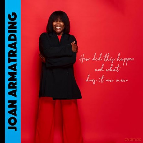 Joan Armatrading: How Did This Happen And What Does It Now Mean [CD]
