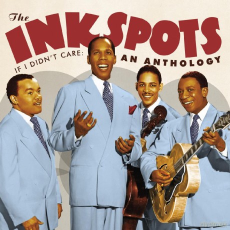 Ink Spots: If I Didnt Care: An Anthology [2CD]