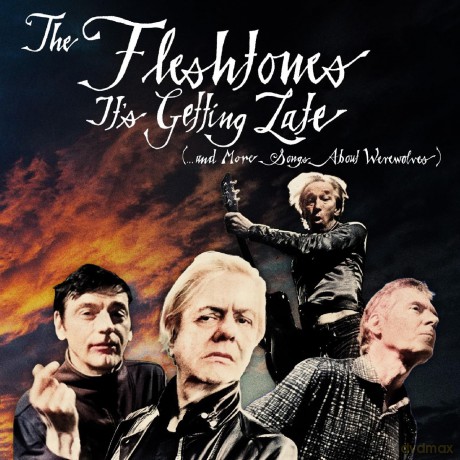 Fleshtones: Its Getting Late (...And More Songs About Werewolves) [CD]