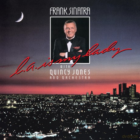 Frank Sinatra: L.A. Is My Lady (40th Anniversary) [CD]