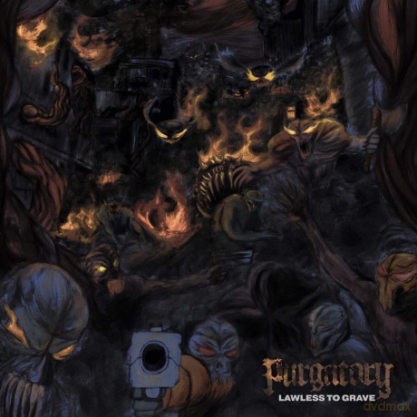 Purgatory: Lawless To Grave [CD]