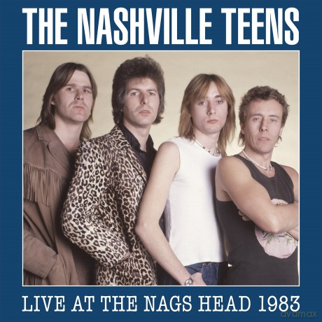 Nashville Teens: Live At The Nags Head 1983 [3CD]