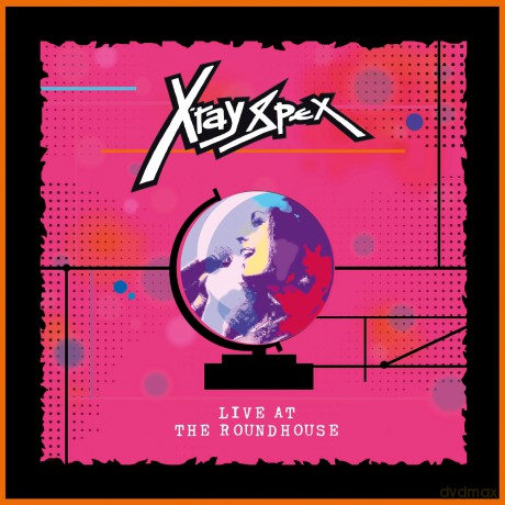 X-Ray Spex: Live At The Roundhouse [2CD]