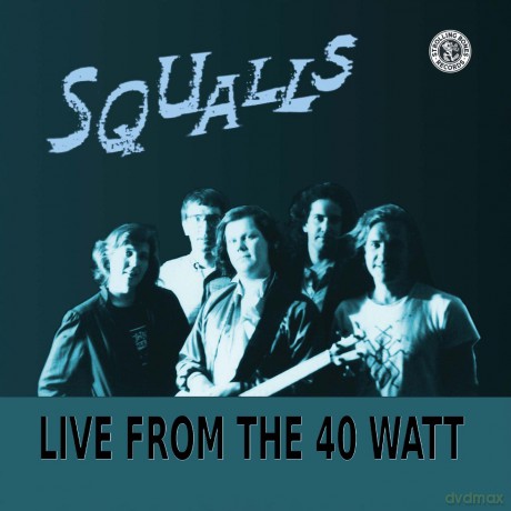 Squalls: Live From The 40 Watt [CD]