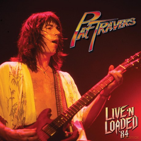 Pat Travers: Live N Loaded 84 [CD]