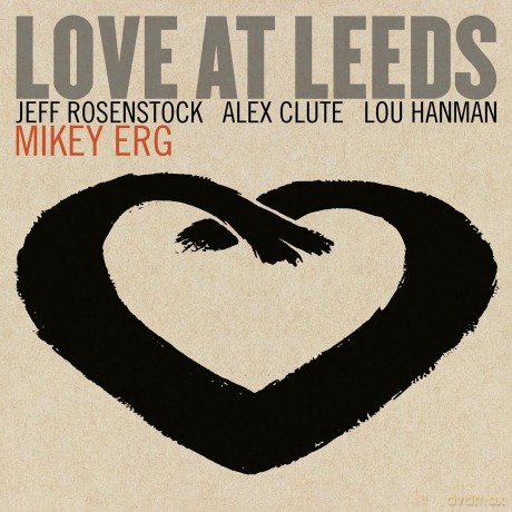 Mikey Erg: Love At Leeds [CD]