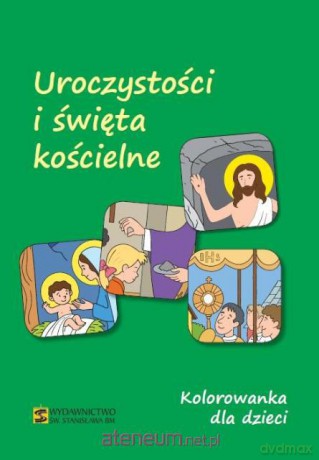 Kolorowanka dla dzieci - Uroczystości i święta [KSIĄŻKA]