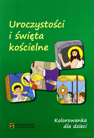 Kolorowanka dla dzieci - Uroczystości i święta [KSIĄŻKA]