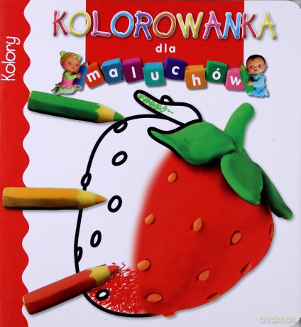 Kolorowanka dla maluchów - Kolory [KSIĄŻKA]