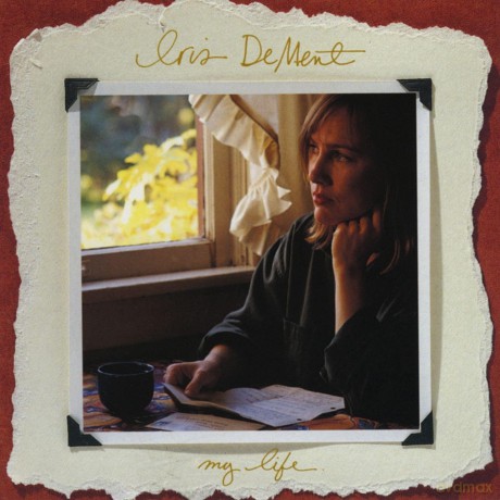 Iris Dement: My Life (30th Anniversary) [CD]