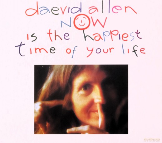 Daevid Allen: Now Is The Happiest Time Of Your Life [CD]