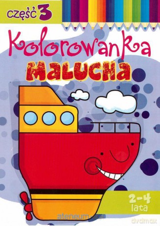 Kolorowanka malucha część 3 [KSIĄŻKA]