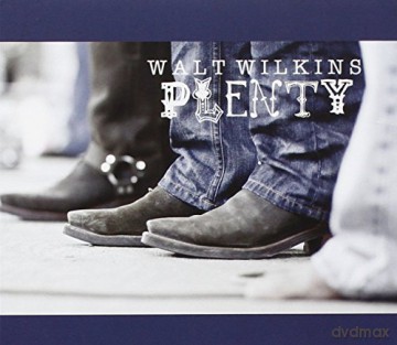Walt Wilkins: Plenty [CD]