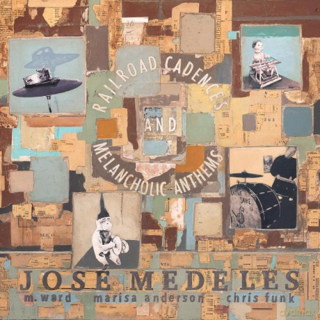 Jose Medeles & M. Ward & Marisa Anderson & Chris Funk: Railroad Cadences & Melancholic Anthems [CD]