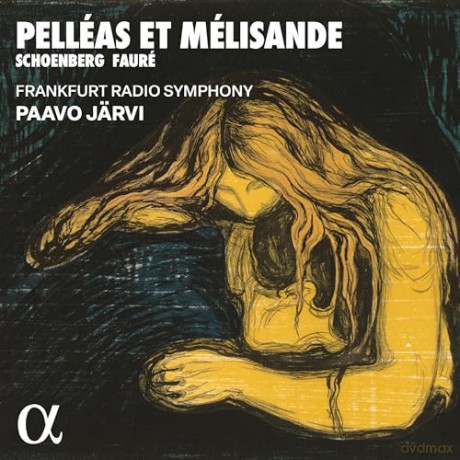 Frankfurt Radio Symphony & Paavo Jarvi: Schoenberg & Faure: Pelleas Et Melisande [CD]
