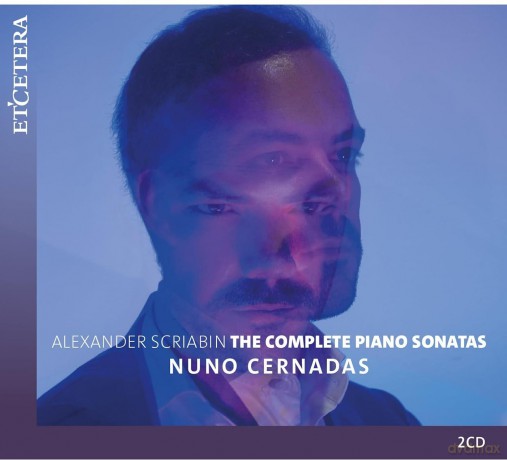 Nuno Cernadas: Scriabin - The Complete Piano Sonatas [2CD]