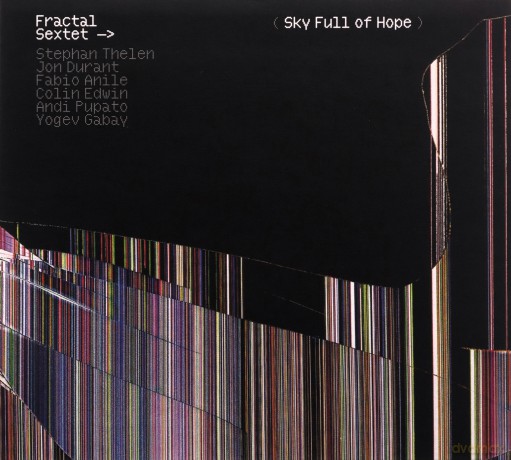Fractal Sextet: Sky Full Of Hope [CD]