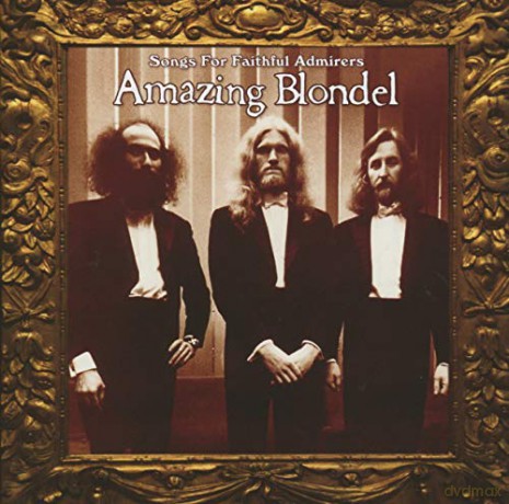 Amazing Blondel: Songs For Faithful Admirers [2CD]